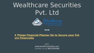 4 Things Financial Planner Do to Secure your Future Financially.pptx