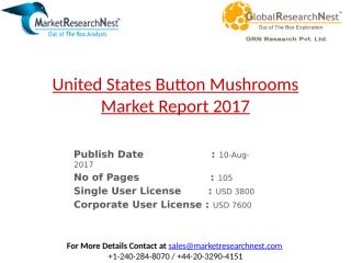 United States Button Mushrooms Market Report 2017.pptx